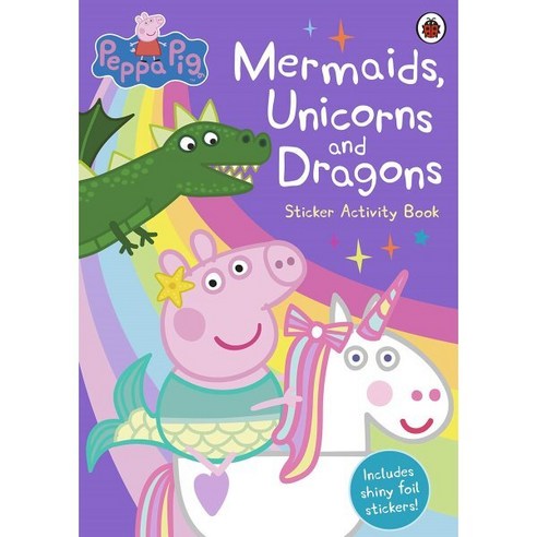 Cover of Peppa Pig: Mermaids, Unicorns and Dragons